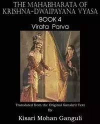 The Mahabharata of Krishna-Dwaipayana Vyasa Book 4 Virata Parva - Vyasa Krishna-Dwaipayana