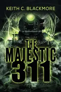 The Majestic 311 - Keith C. Blackmore