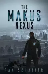 ﻿The Makus Nexus - Dan Schaller