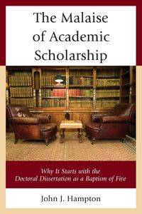 The Malaise of Academic Scholarship - J. John Hampton