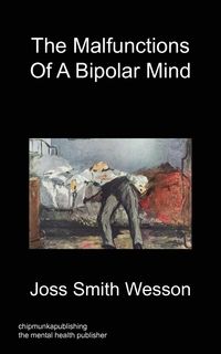 The Malfunctions of a Bipolar Mind - Smith Wesson Joss