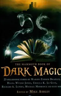 The Mammoth Book of Dark Magic - Ashley Mike