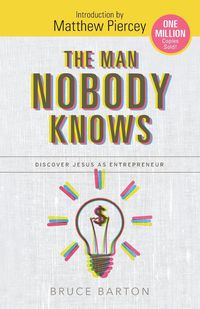 The Man Nobody Knows - Barton Bruce