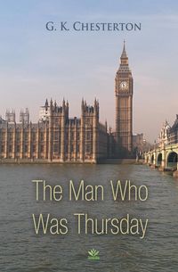 The Man Who Was Thursday - Chesterton G.K.