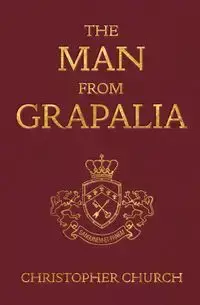 The Man from Grapalia - Christopher Church