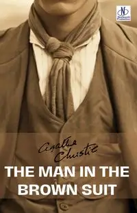 The Man in the Brown Suit - Agatha Christies