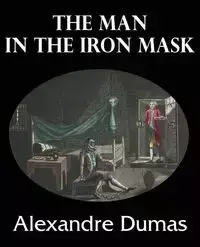 The Man in the Iron Mask - Dumas Alexandre