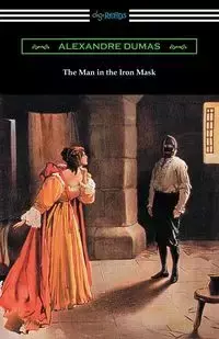 The Man in the Iron Mask - Dumas Alexandre