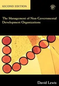 The Management of Non-Governmental Development Organizations - Lewis David