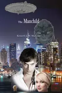 The Manchild - Kenneth James MacLean