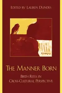 The Manner Born - Lauren Dundes