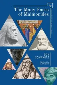 The Many Faces of Maimonides - Schwartz Dov