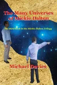 The Many Universes of Mickie Dalton - Michael Davies