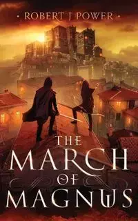 The March of Magnus - Robert Power J