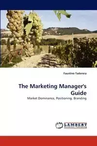 The Marketing Manager's Guide - Faustino Taderera