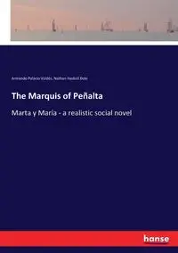 The Marquis of Peñalta - Nathan Dole Haskell