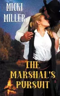 The Marshal's Pursuit - Micki Miller