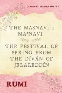 The Masnavi I Ma'navi of Rumi (Complete 6 Books) - RUMI