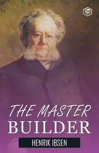 The Master Builder - Ibsen Henrik