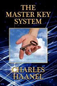 The Master Key System - Charles Haanel