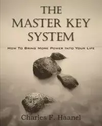 The Master Key System - Haanel Charles F.