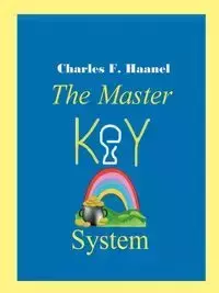 The Master Key System - Haanel Charles F.