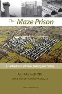 The Maze Prison - Tom Murtagh