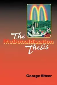 The McDonaldization Thesis - George Ritzer