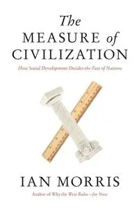 The Measure of Civilization - Morris Ian