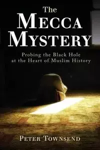 The Mecca Mystery - Peter Townsend