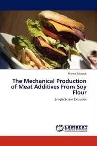 The Mechanical Production of Meat Additives From Soy Flour - Zakzouk Marwa