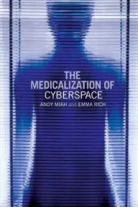 The Medicalization of Cyberspace - Andy Miah