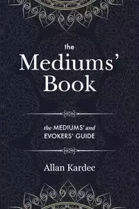 The Mediums' Book - Allan Kardec