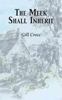 The Meek Shall Inherit - Cross Gill