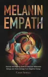 The Melanin Empath - Cindy Sewell