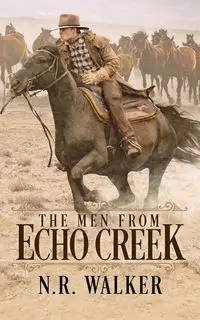 The Men From Echo Creek - Standard Cover - Walker N.R.