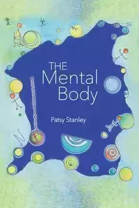 The Mental Body - Stanley Patsy