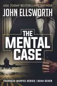 The Mental Case - Ellsworth John