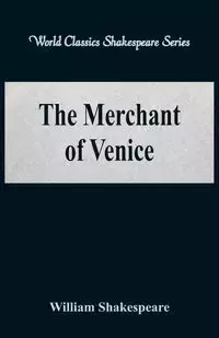 The Merchant of Venice (World Classics Shakespeare Series) - William Shakespeare