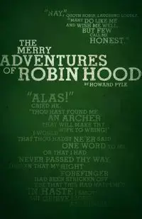 The Merry Adventures of Robin Hood (Legacy Collection) - Howard Pyle