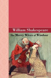 The Merry Wives of Windsor - William Shakespeare