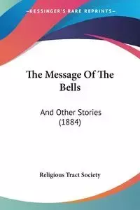 The Message Of The Bells - Religious Tract Society