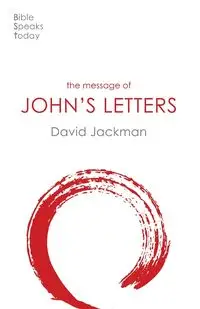 The Message of John's Letters - David Jackman