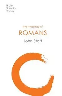 The Message of Romans - John Stott