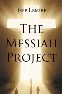 The Messiah Project - Jeff Lemire