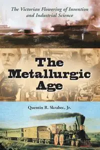 The Metallurgic Age - Quentin R. Skrabec