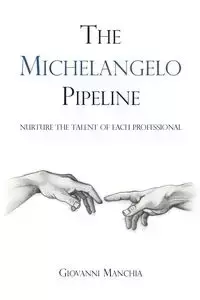 The Michelangelo Pipeline - Giovanni Manchia