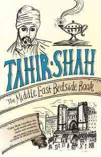 The Middle East Bedside Book - Shah Tahir