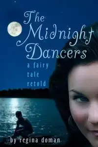 The Midnight Dancers - Regina Doman