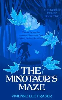 The Minotaur's Maze - Vivienne Lee Fraser